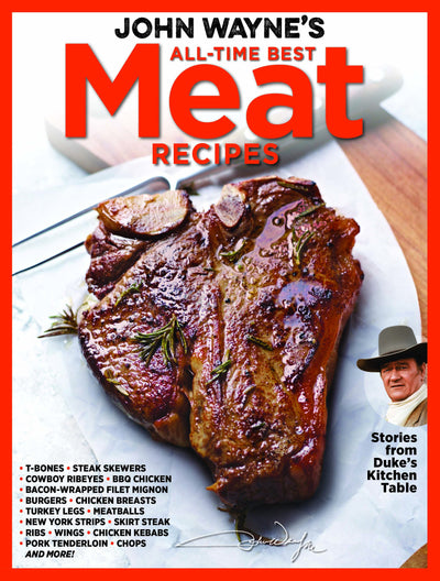 John Wayne's All-Time Best Meat Recipes